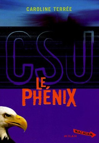 Le Phénix (CSU #2)