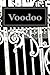 Voodoo: The Power of Intention