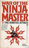 The Himitsu Attack (War of the Ninja Master, #3)