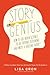 Story Genius: How to Use Brain Science to Go Beyond Outlining and Write a Riveting Novel (Before You Waste Three Years Writing 327 Pages That Go Nowhere)