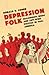Depression Folk: Grassroots Music and Left-Wing Politics in 1930s America