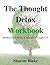 The Thought Detox: Breaking Free from a Negative Thought Life