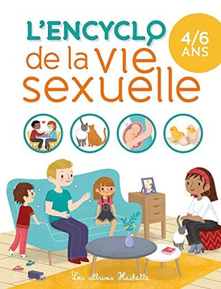 L'encyclo de la vie sexuelle 4-6 ans (Références) (French Edition)