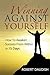 Winning Against Yourself: How To Awaken Success From Within in 15 Days (Self Improvement Workbooks, Empowering Yourself, Inner Child)