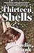Thirteen Shells