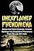 Unexplained Phenomena: Bizarre And Weird Creatures, Unusual Sightings And Unexplained Phenomena From The Last 200 Years (True Paranormal Hauntings, ... Ghost Stories And Hauntings, Ghost Stories)