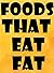 Foods That Eat Fat