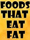 Foods That Eat Fat