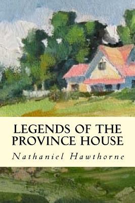Legends of the Province House (Paperback)
