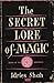 The Secret Lore of Magic: Books of the Sorcerers