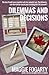 Dilemmas and Decisions (The...