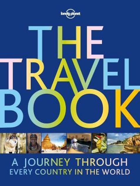 The Travel Book: A Journey Through Every Country in the World (Lonely Planet)