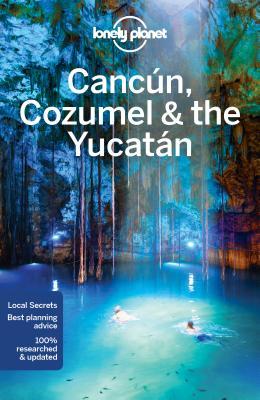 pdf download Lonely Planet Cancun, Cozumel & the Yucatan