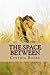 The Space Between