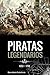 Piratas Legendarios, 1650-1750 (Spanish Edition)
