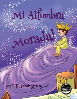 Mi Alfombra Morada! (Spanish Edition)