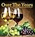Over The Years: An Art Book...