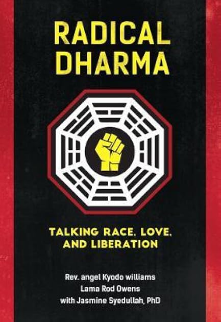 Radical Dharma: Talking Race, Love, and Liberation