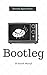 Bootleg by Y.C. Harrison
