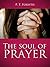 The Soul of Prayer
