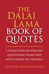 The Dalai Lama Book of Quotes by Travis Hellstrom