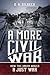A More Civil War: How the Union Waged a Just War (Civil War America)