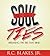 Soul-Ties by R.C. Blakes, Jr.