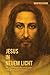 Jesus in neuem Licht: Mit e...
