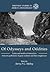 Of Odysseys and Oddities: Scales and Modes of Interaction Between Prehistoric Aegean Societies and their Neighbours (Sheffield Studies in Aegean Archaeology)