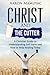 Christ and the Cutter: A Christian Guide to Self Harm and How to Help Healing Today