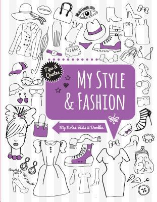 My Style & Fashion: My Notes, Lists & Doodles (Notes & Doodles)