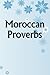 Moroccan Proverbs