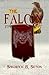 The Falcon by Shedrick B Seton