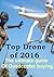 Top Drone of 2016 - The ultimate guide of Quadcopter buying