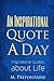 An Inspirational Quote a Da...