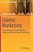 Islamic Marketing: Understanding the Socio-Economic, Cultural, and Politico-Legal Environment (Management for Professionals)