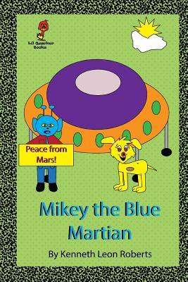 Mikey the Blue Martian (Little Quacker Books)