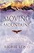 Moving Mountains: How to see the sick healed and captives set free