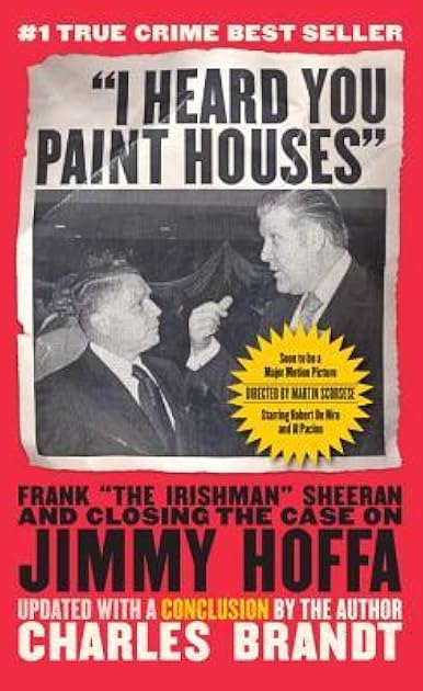 I Heard You Paint Houses: Frank 