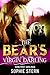 The Bear's Virgin Darling (...