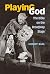 Playing God: The Bible on t...