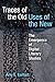 Traces of the Old, Uses of ...