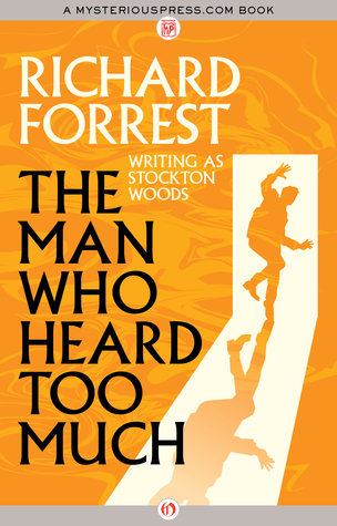 The Man Who Heard Too Much (Kindle Edition)