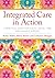 Integrated Care in Action: ...