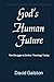 God’s Human Future: The Str...