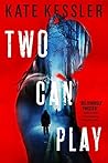 Two Can Play by Kate  Kessler