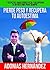 PIERDE PESO Y RECUPERA TU AUTOESTIMA: 7 secretos para perder peso y recuperar tu autoestima para siempre (Spanish Edition)