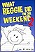What Reggie Did on the Weekend 2 by Lee M. Winter
