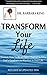 Transform Your Life: Discover How to Be An Open Channel to Allow God's Goodness to Manifest In Your Life