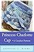 Princess Charlotte Crochet Cap: Crochet Pattern
